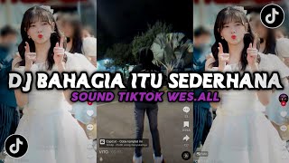 DJ BAHAGIA ITU SEDERHANA CITA CITA SLOWED DUBS BY WES.ALL VIRAL TIKTOK