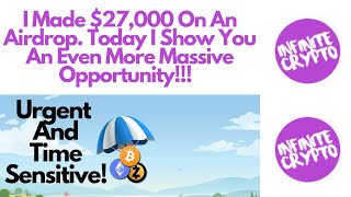 I MADE $27,000 On a CRYPTO AIRDROP! TODAY I SHOW YOU A AIRDROP THAT COULD BE BIGGER!