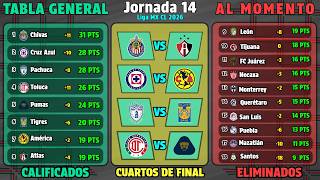 TABLA de POSICIONES HOY Jornada 14 Liga MX CLAUSURA 2026 EQUIPOS CALIFICADOS LIGUILLA AL MOMENTO