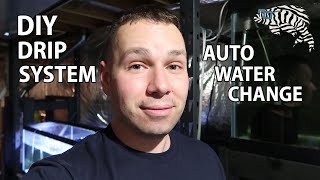 HOW TO: DIY DRIP SYSTEM - AUTOMATIC WATER CHANGE