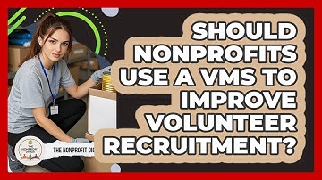 Should Nonprofits Use A VMS To Improve Volunteer Recruitment? - The Nonprofit Digest