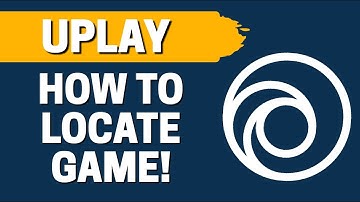 How To Locate Installed Game In UPLAY