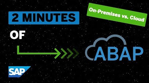 ABAP: On-Premises vs. Cloud
