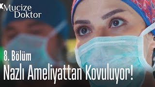 Nazlı ameliyattan kovuluyor! - Mucize Doktor 8.  Resimi