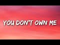 SAYGRACE - You Don&#39;t Own Me (Lyrics) ft. G-Eazy