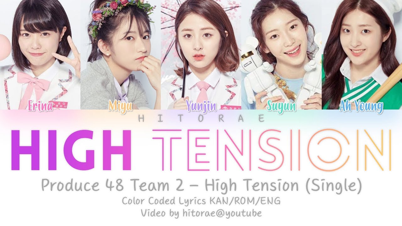 GROUP グループ Produce 48 Team 2 - High Tension Color Coded Lyrics KAN/ROM