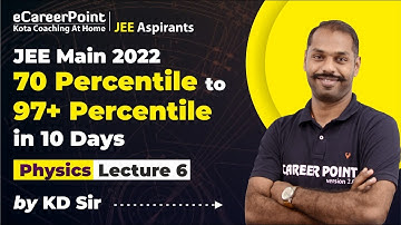 70%ile to 97+%ile | Physics |  L-6 | Electrostatics | JEE Main 2022 | KD Sir | @eCareerPoint