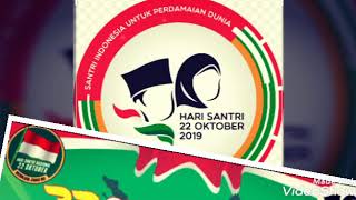 LAGU HARI SANTRI NASONAL 2019 ~~bersama santri damailah negri~~