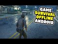 7 Game Bertahan Hidup Offline Terbaik Android 2023 | Paling Keren