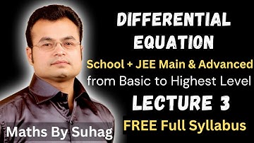 lec 3 differential equations iit, nda, nimcet,  JEE Main Advanced  Maths By Suhag Karia Teko Classes