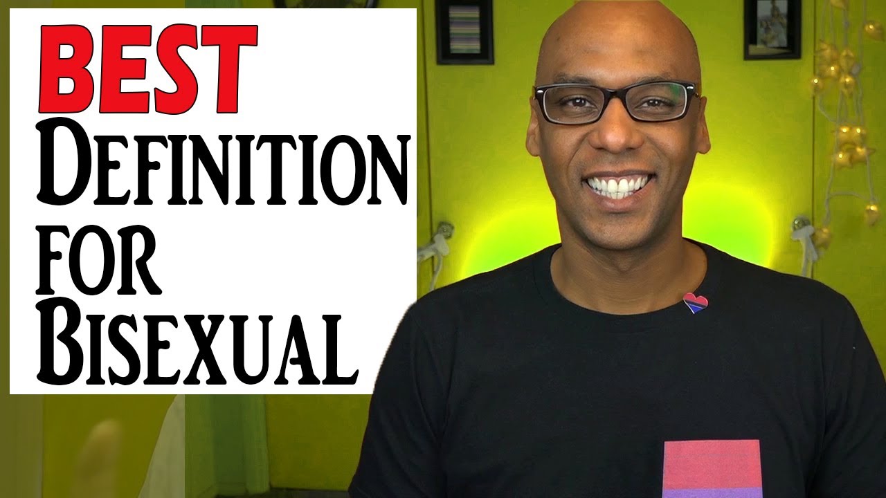 What Is Bisexual The Best Definition For Bisexual Explaining Bisexuality Youtube