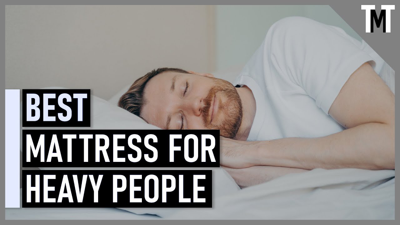 Best Mattress For Heavy People 2021!