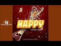 Phb Finest  - Happy ft Mukosi  - {Official Audio}