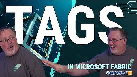 Unlocking the Power of Microsoft Fabric Tags