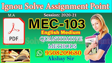 IGNOU SOLVE ASSIGNMENT MEC-103:QUANTITATIVE METHODS II Session:2020-21 II Pdf to Whatsapp-9508209680
