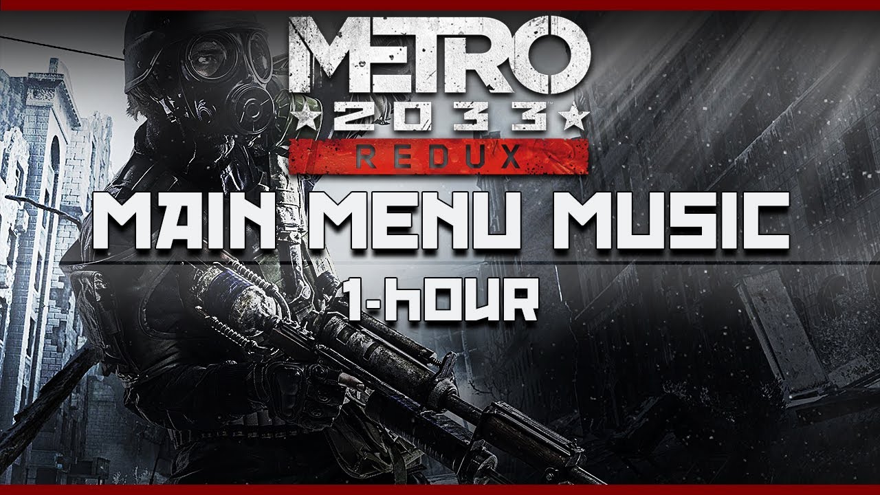 Metro 2033 Redux | Main Menu Music Looping 1-Hour | Game Main Theme & OST