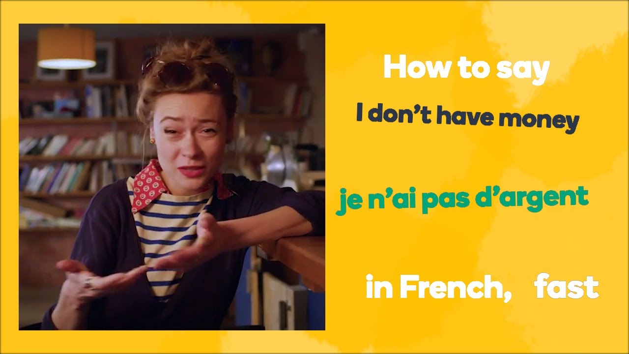 How to say 'I don't have money' in French - Learn French fast with ...