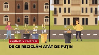 EXPLICATIV RECORDER. De ce reciclăm atât de puțin