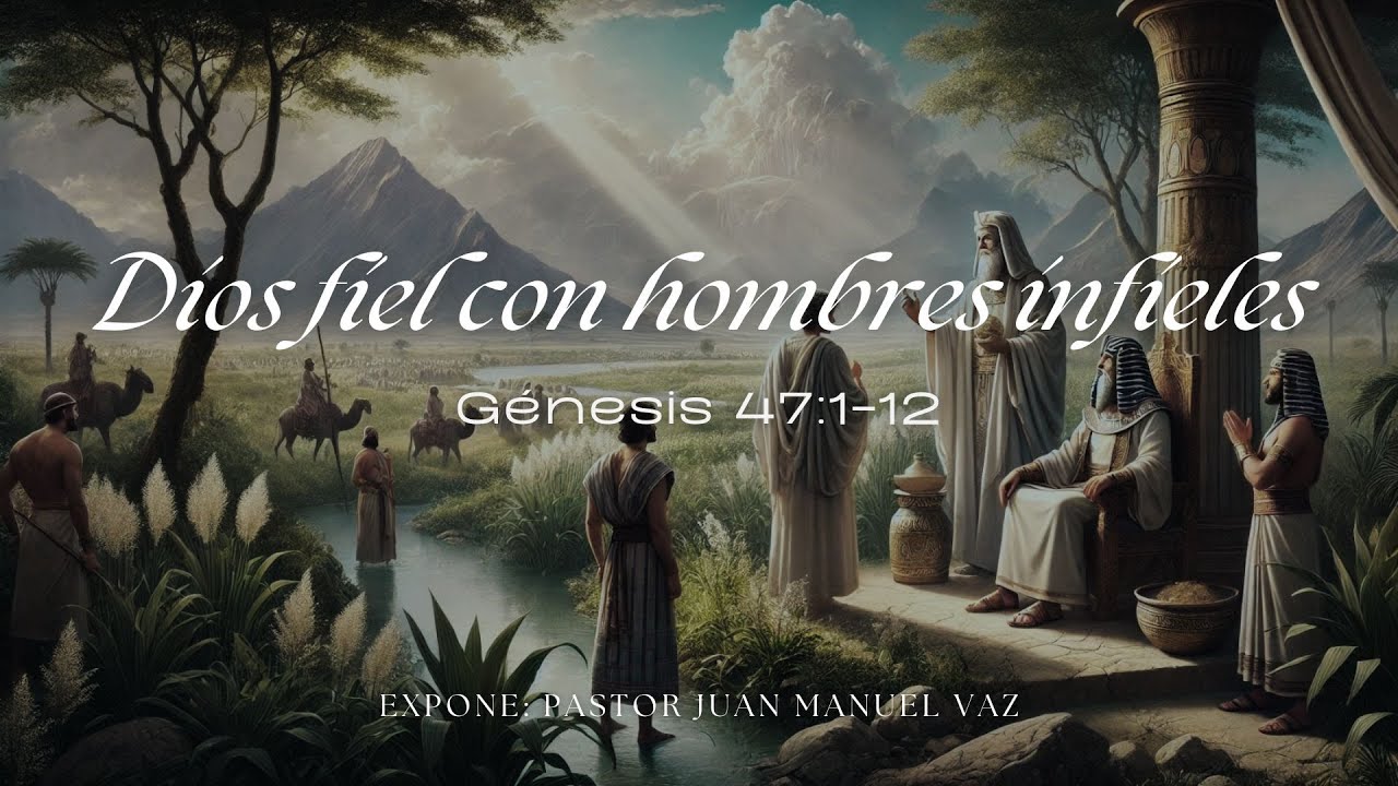 Dios fiel con hombres infieles - Juan Manuel Vaz