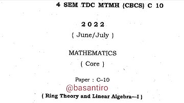 Dibrugarh University mathematics honours question paper 4th semester c 10 2022 ring theory and linea