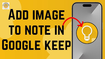 How to Add Image to Notes in Google Keep | Enhance Your Notes with Images (2024)