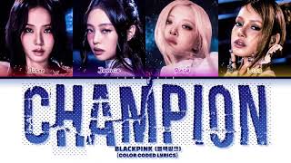 Download Lagu BLACKPINK 'Champion' Lyrics (Color Coded Lyrics) MP3