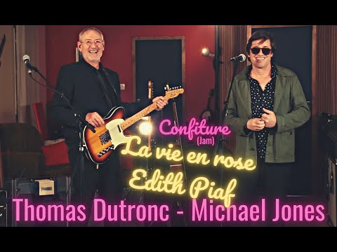Confiture (Jam) - La vie en rose (Edith Piaf) - Thomas Dutronc et Michael Jones