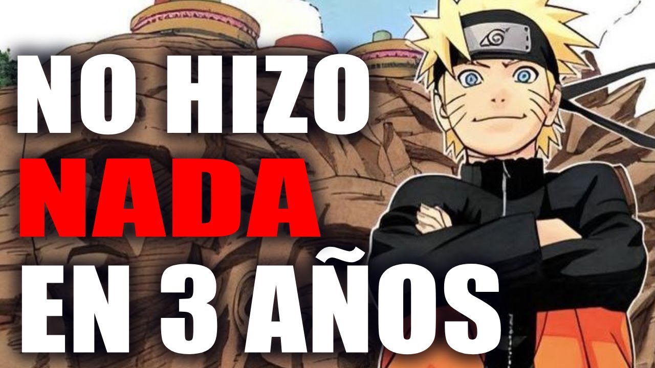 NARUTO: COMO ESCUPIR A TU PROTAGONISTA CON UN TIME SKIP. PARTE 1
