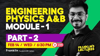 S2 Engineering Physics A&B Module 1 | KTU B Tech 2024 Exam | Franklin's lectures | 2019 Scheme