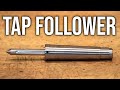 Making A TAP Follower - Should Have Made It a long Time Ago