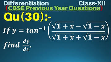 Q30 | If y = tan^(-1)⁡((√(1+x)-√(1-x)(√(1+x)+√(1-x))) find dy/dx