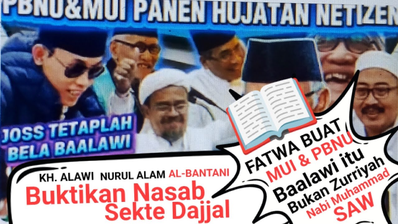 KRITIK MUI & PBNU! KH. Alawi Nurul Alam AlBantani BUKTIKAN Ada Sekte Dajjal dan Nasab Palsu Baalawi
