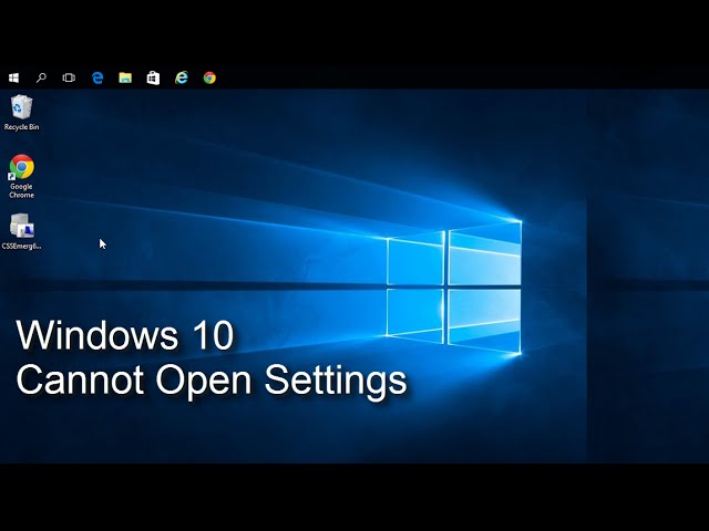 settings won t open windows 10 settings won t open windows 10