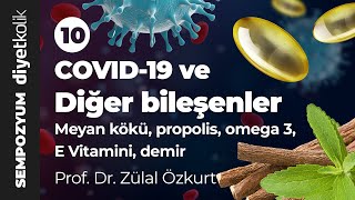 Covid-19 ve Meyan kökü, Propolis, Omega-3, E vitamini, Demir - (Diyetisyenlere özel)