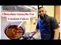 How To Make Ganache For Your Fondant Cakes | Ganache Ratio |