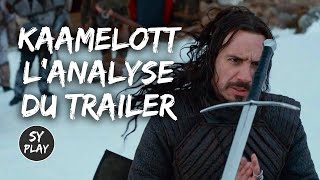 L'ANALYSE du TRAILER de KAAMELOTT Premier Volet