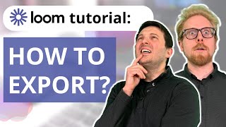 Loom Tutorial: How to Export a Video in Loom Screen Recorder