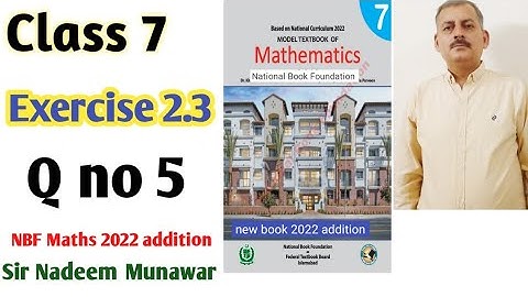 Maths class 7 Exercise 2.3 Q no 5 NBF Maths Ex 2.3 7th federal text book board Sir Nadeem Munawar