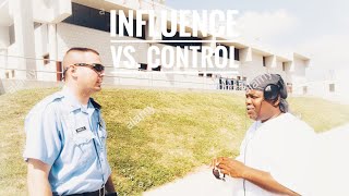 Influence vs. Control. Know the difference.