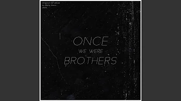 Once We Were Brothers (Live)