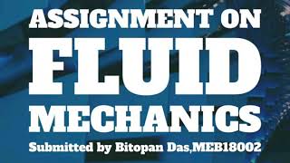 Answers to Fluid Mechanics Assignment Questions by Bitopan Das
