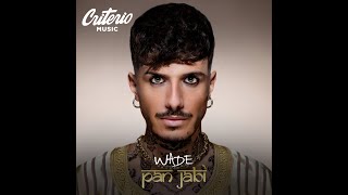 Wade - Pan Jabi (Extended mix)