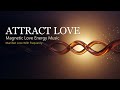 I AM MAGNETIC LOVE Positive Affirmations Song magnetic attraction love frequency high vibration