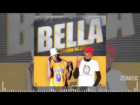 Chanda na Kay - Bella (Audio) || #ZedMusic Zambian Music 2020