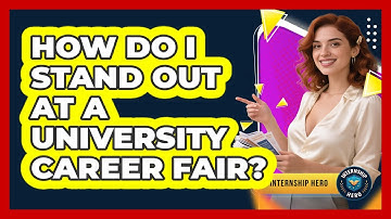 How Do I Stand Out At A University Career Fair? - Internship Hero