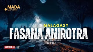Tantara Malagasy - FASANA ANIROTRA (Tantaran' Anonjampeo Malagasy) 👍❤ABONNEO NY PEJY TSIKA💕