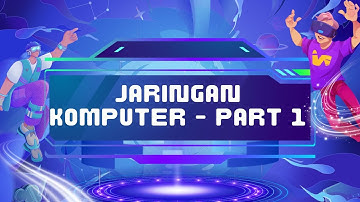 Belajar Jaringan Komputer dari Nol! PART -1 | Panduan Lengkap & Mudah Dipahami 🔥
