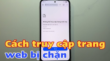 Cách truy cập trang web bị chặn