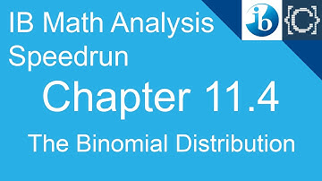 Chapter 11.4 | The Binomial Distribution | CodingBytes IB Math Analysis Speedrun