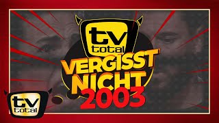 TV total mit Sebastian Pufpaff vergisst nicht: 2003 – DSDS wird geboren
